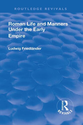 Roman Life and Manners Under the Early Empire