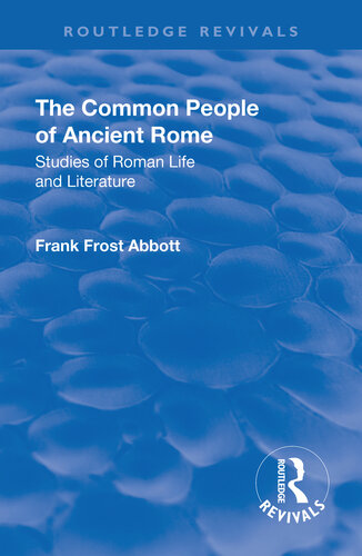 The Common People of Ancient Rome: Studies of Roman Life and Literature