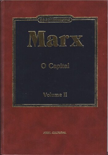 O Capital: Crítica da Economia Política. Volume II, Livro Segundo: O Processo de Circulação do Capital. Editado por Friedrich Engels.