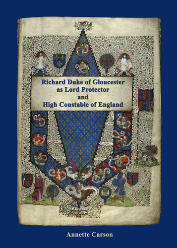 Richard Duke of Gloucester as Lord Protector and High Constable of England