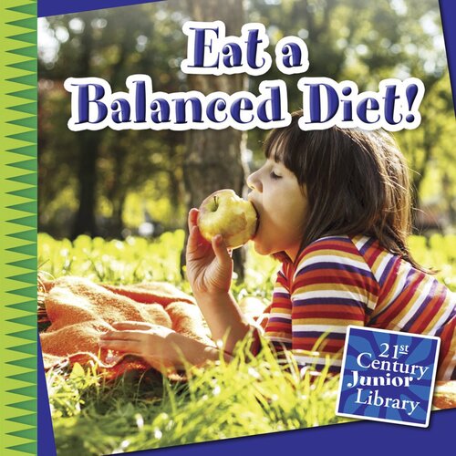 Eat a Balanced Diet!