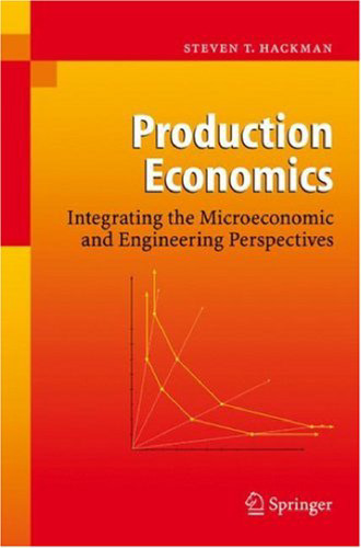 Production Economics: Integrating the Microeconomic and Engineering Perspectives