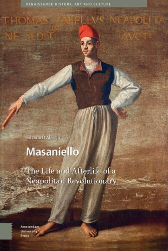 Masaniello: The Life and Afterlife of a Neapolitan Revolutionary