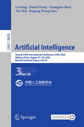 Artificial Intelligence: Second CAAI International Conference, CICAI 2022, Beijing, China, August 27–28, 2022, Revised Selected Papers, Part III (Lecture Notes in Computer Science, 13606)