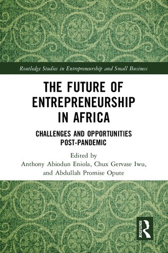 The Future of Entrepreneurship in Africa: Challenges and Opportunities Post-Pandemic