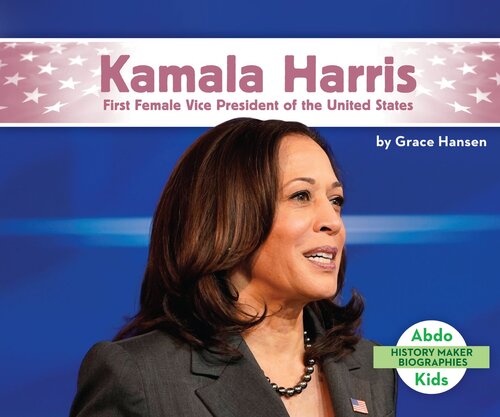 Kamala Harris: First Female Vice President of the United States