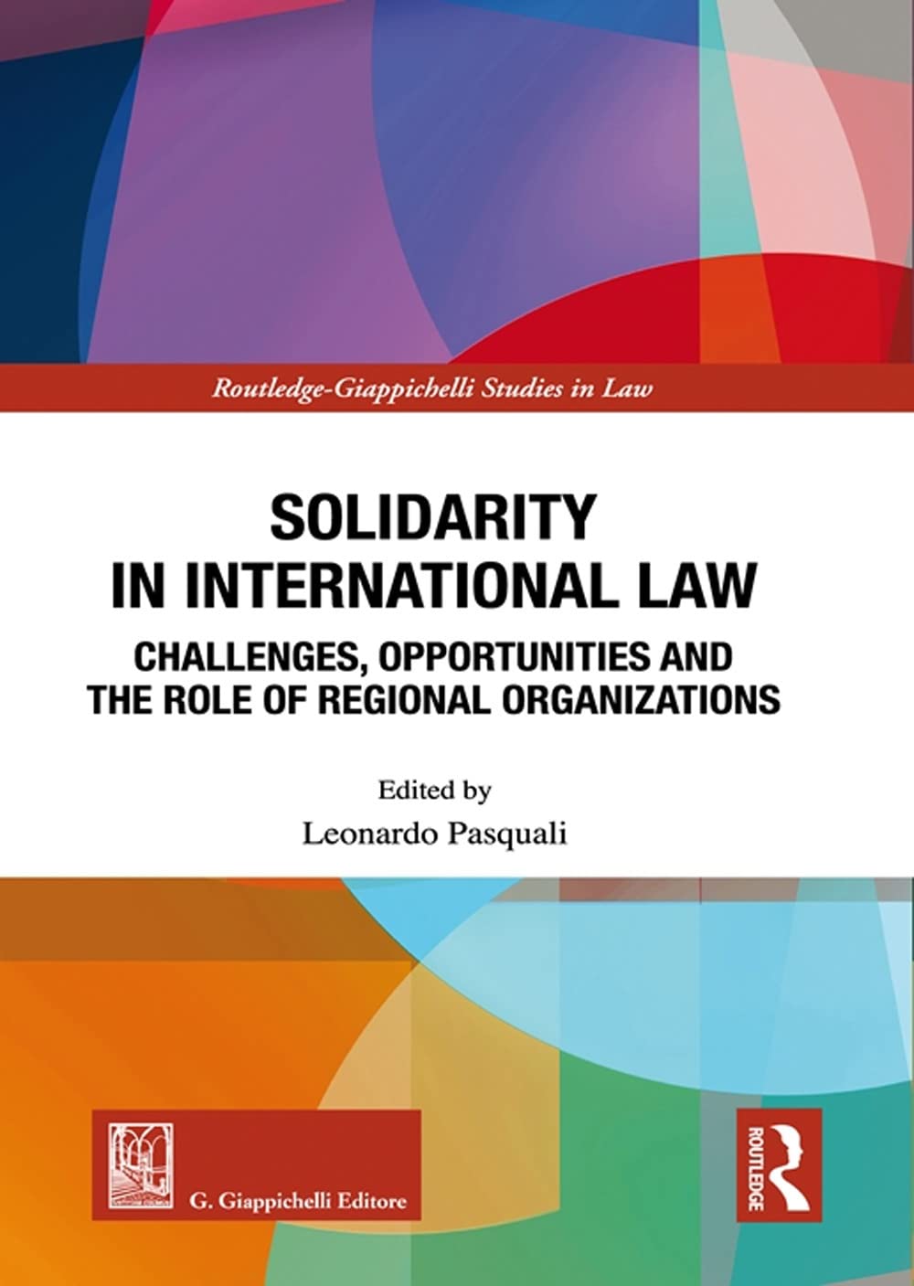 Solidarity in International Law: Challenges, Opportunities and The Role of Regional Organizations