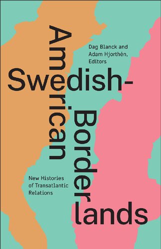 Swedish-American Borderlands: New Histories of Transatlantic Relations