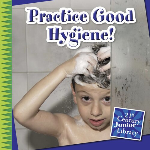 Practice Good Hygiene!