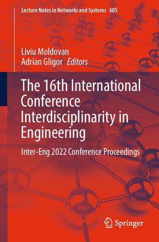 The 16th International Conference Interdisciplinarity in Engineering: Inter-Eng 2022 Conference Proceedings