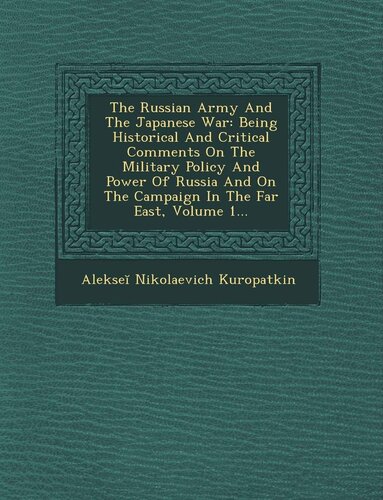 The Russian Army and the Japanese War, Vol. 1 (of 2)