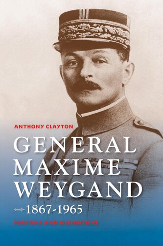 General Maxime Weygand, 1867-1965