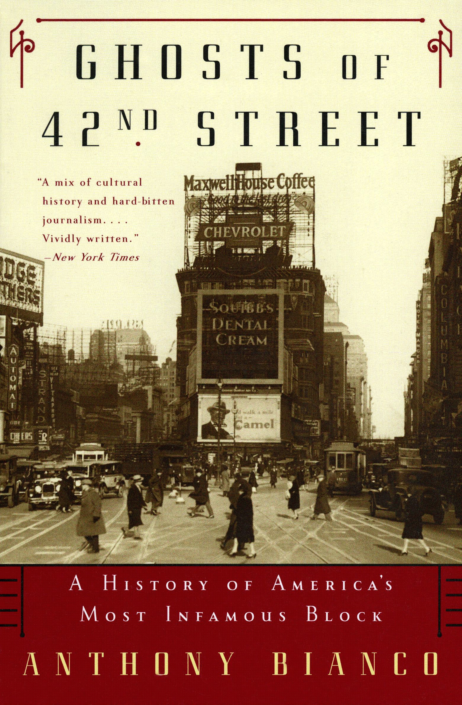 Ghosts of 42nd Street: A History of America's Most Infamous Block