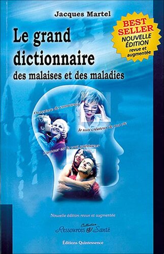 Le grand dictionnaire des malaises et des maladies