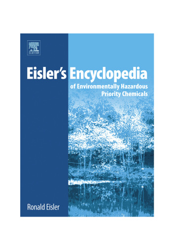 Eisler's Encyclopedia of Environmentally Hazardous Priority Chemicals