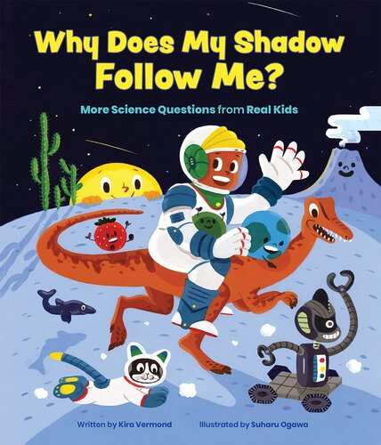 Why Does My Shadow Follow Me?: More Science Questions from Real Kids