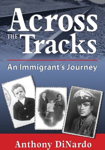 Across the Tracks: An Immigrant's. Journey