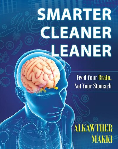 Smarter Cleaner Leaner: Feed Your Brain, Not Your Stomach