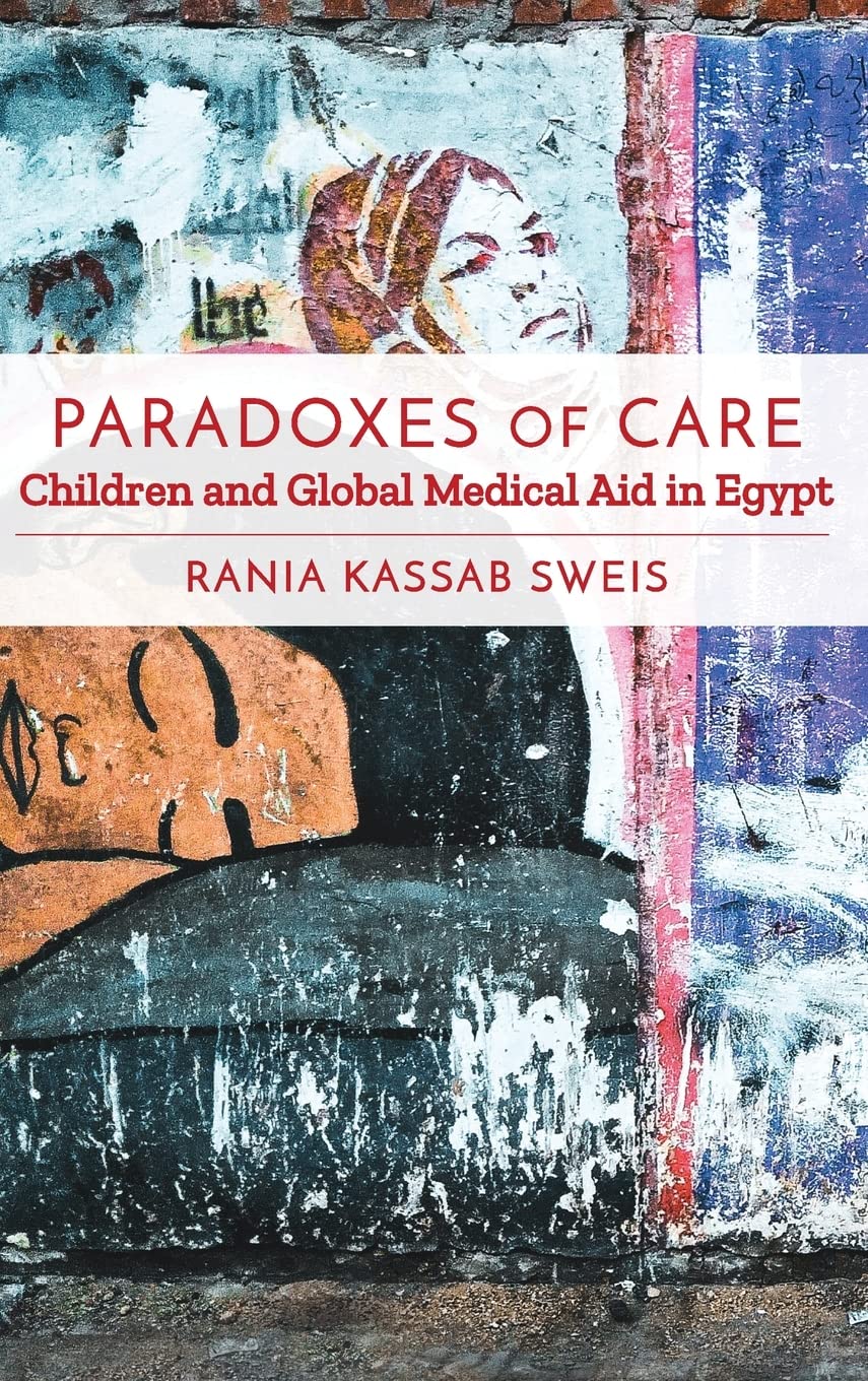 Paradoxes of Care: Children and Global Medical Aid in Egypt