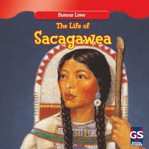 The Life of Sacagawea