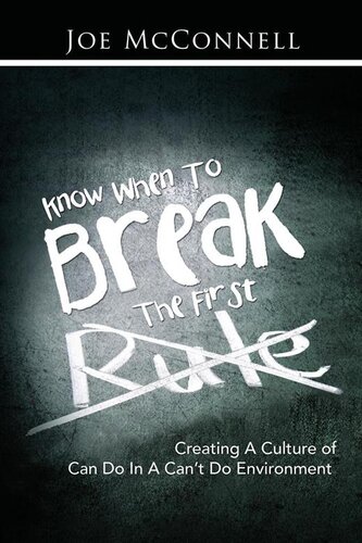 Know When to Break the First Rule: Creating a Culture of Can Do in a Can't Do Environment