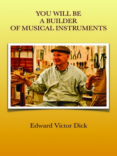 You Will Be a Builder of Musical Instruments