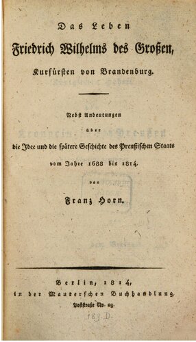 Das Leben Friedrich Wilhelms des Großen, Kurfürsten von Brandenburg