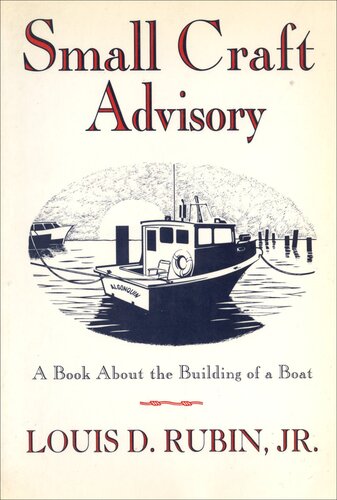 Small Craft Advisory: A Book About the Building of a Boat