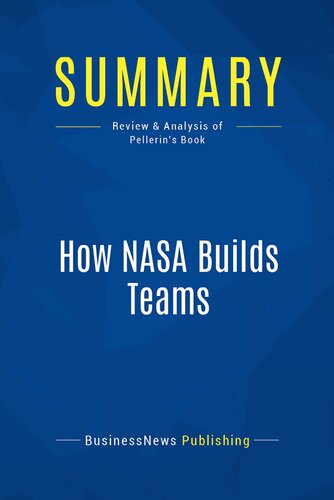 Summary: How NASA Builds Teams: Review and Analysis of Pellerin's Book