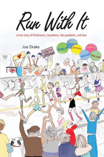 Run With It: A True Story of Parkinson's, Marathons, the Pandemic, and Love