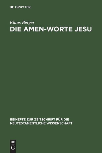 Die Amen-Worte Jesu. Eine Untersuchung zum Problem der Legitimation in apokalyptischer Rede