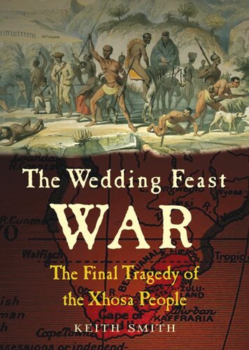 The Wedding Feast War: The Final Tragedy of the Xhosa People