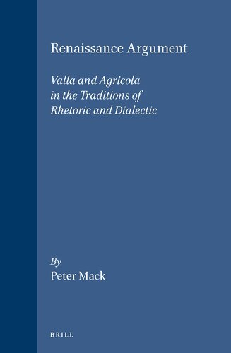 Renaissance Argument: Valla and Agricola in the Traditions of Rhetoric and Dialectic