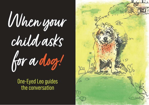 When Your Child Asks for a Dog: One-eyed Leo’ Guides the Conversation