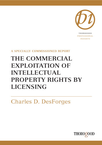 The Commercial Exploitation of Intellectual Property Rights by Licensing