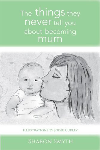 The Things They Never Tell You about Becoming Mum