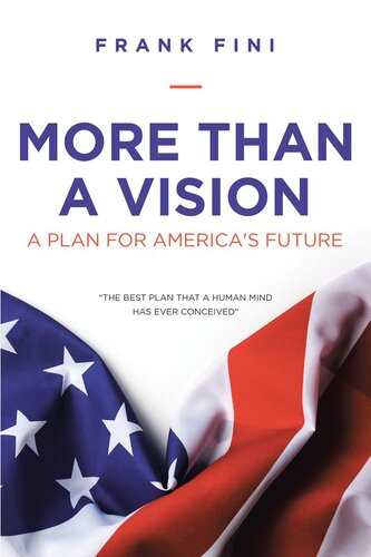 More than a Vision: A Plan for America's Future