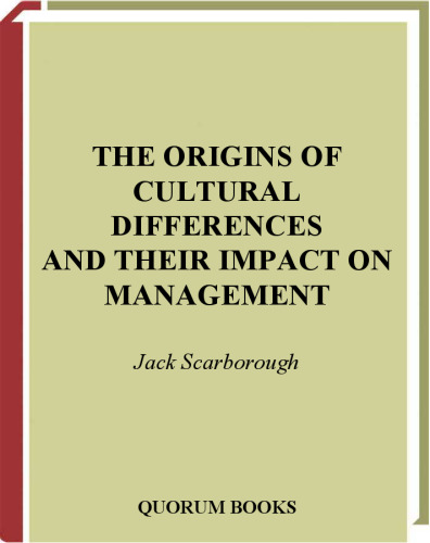 The origins of cultural differences and their impact on management