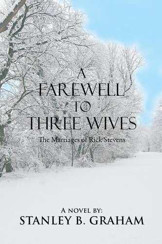 A Farewell to Three Wives: The Marriages of Rick Stevens