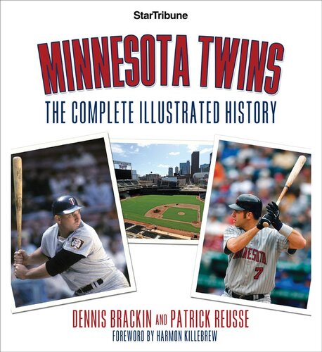 Minnesota Twins: The Complete Illustrated History