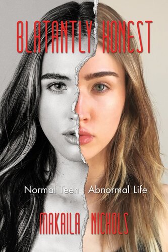 Blatantly Honest: Normal Teen, Abnormal Life