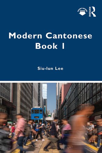 Modern Cantonese Book 1: A textbook for global learners