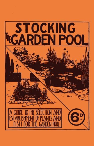 Stocking the Garden Pool: A Guide to the Selection and Establishment of Plants and Fish for the ...