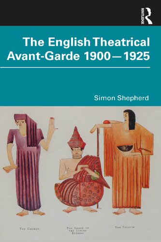 The English Theatrical Avant-Garde 1900-1925