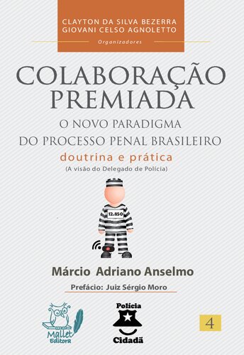 Colaboração Premiada: o novo paradigma do processo penal brasileiro