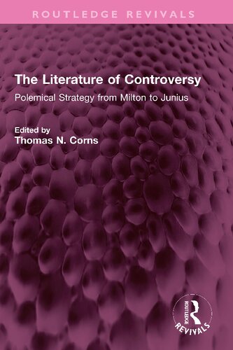 The Literature of Controversy: Polemical Strategy from Milton to Junius