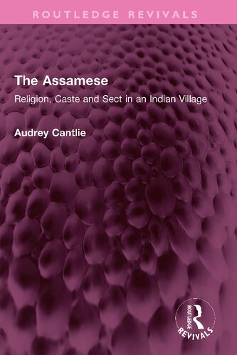 The Assamese: Religion, Caste and Sect in an Indian Village