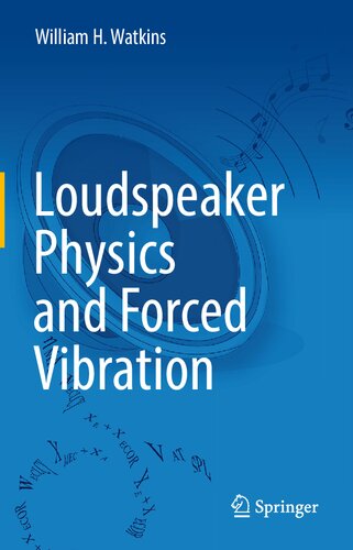 Loudspeaker Physics and Forced Vibration