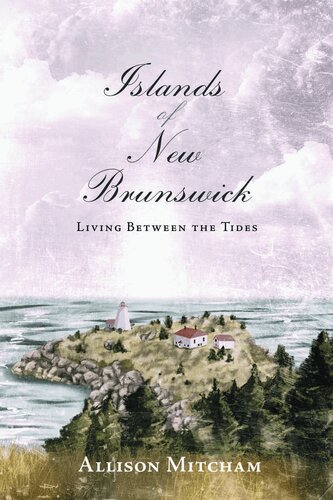 Islands of New Brunswick: Living Between the Tides