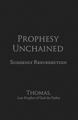 Prophesy Unchained: Suddenly Resurrection